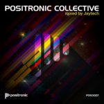 About Positronic 26 Positronic Collective Positronic Progressive House from Jaytech